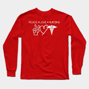 Peace Love Nursing  -  White Design Long Sleeve T-Shirt